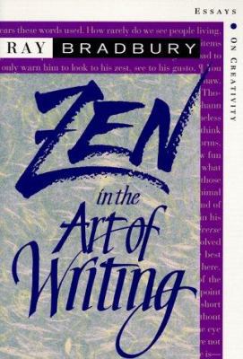 Zen in the Art of Writing: Essays on Creativity... 1877741094 Book Cover