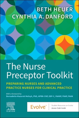 The Nurse Preceptor Toolkit: Preparing Nurses a... 044310736X Book Cover