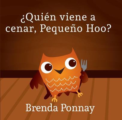 ¿Quién viene a cenar, Pequeño Hoo? [Spanish] 153241093X Book Cover