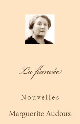 La fiancee [French] 1500489743 Book Cover