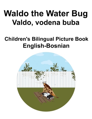 English-Bosnian Waldo the Water Bug / Valdo, vo... B0CR6JFBYG Book Cover