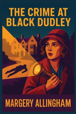 The Crime at Black Dudley 1515464725 Book Cover