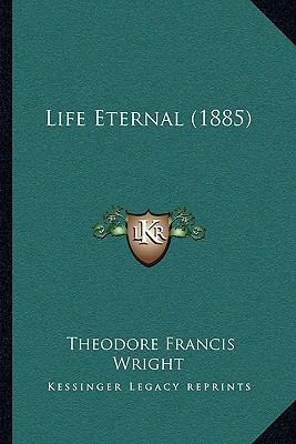 Life Eternal (1885) 1165420864 Book Cover