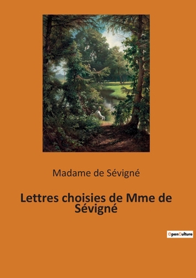 Lettres choisies de Mme de Sévigné [French] 2382749180 Book Cover