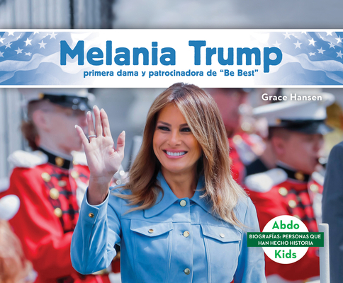 Melania Trump: Primera Dama Y Patrocinadora de ... [Spanish] 1098204409 Book Cover