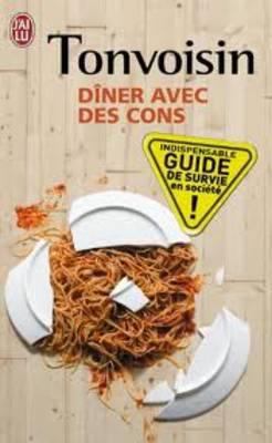 Diner Avec Des Cons [French] 2290036927 Book Cover