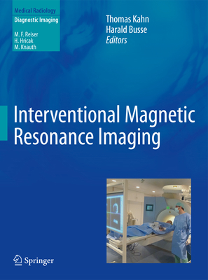 Interventional Magnetic Resonance Imaging 3642207057 Book Cover