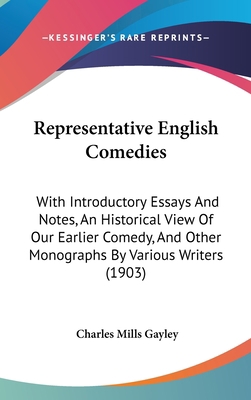 Representative English Comedies: With Introduct... 1161821163 Book Cover