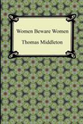 Women Beware Women 1420945440 Book Cover