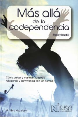 M?s All? de la Codependencia (Beyond Codependen... [Spanish] 6074384991 Book Cover