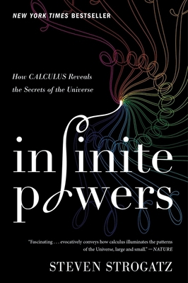 Infinite Powers: How Calculus Reveals the Secre... 0358299284 Book Cover
