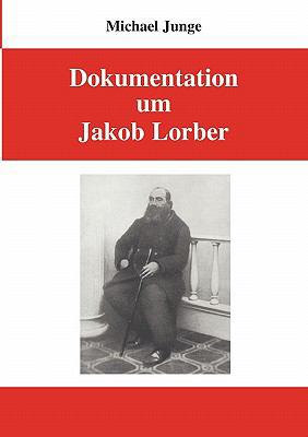 Dokumentation um Jakob Lorber [German] 3833415622 Book Cover