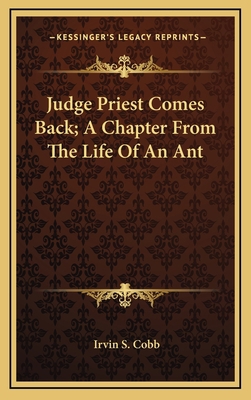 Judge Priest Comes Back; A Chapter from the Lif... 1163388319 Book Cover