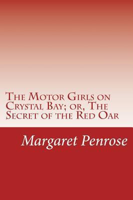 The Motor Girls on Crystal Bay; or, The Secret ... 1501056182 Book Cover