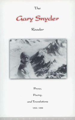 The Gary Snyder Reader (1952-1998): Prose, Poet... 1887178902 Book Cover