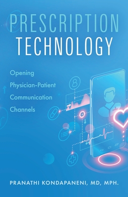 Prescription Technology: Opening Physician-Pati... 1989059104 Book Cover