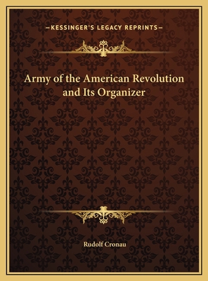 Army of the American Revolution and Its Organizer 116971918X Book Cover