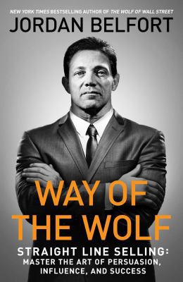 Way of the Wolf: Straight Line Selling: Master ... 1501164287 Book Cover