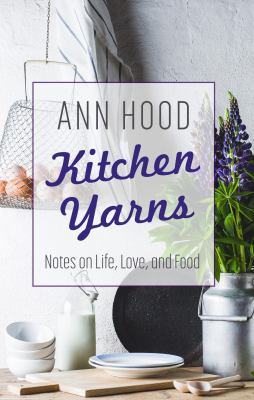 Kitchen Yarns [Large Print] 1432860445 Book Cover