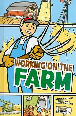 Working on the Farm (First Graphics) 1429645105 Book Cover