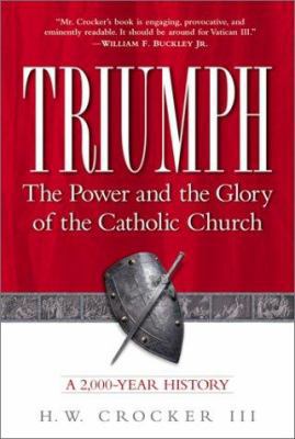 Triumph: The Power and the Glory of the Catholi... 0761529241 Book Cover