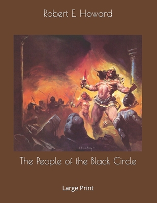 The People of the Black Circle: Large Print 1697574424 Book Cover