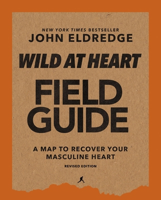 Wild at Heart Field Guide, Revised Edition: Dis... 0310135648 Book Cover