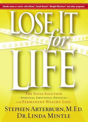 Lose It for Life: The Total Solution--Spiritual... 1401603831 Book Cover