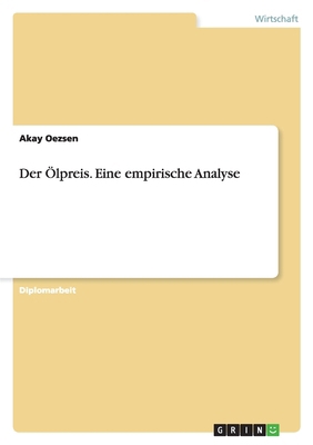 Der Ölpreis. Eine empirische Analyse [German] 3640337115 Book Cover