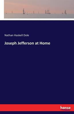 Joseph Jefferson at Home 3337423493 Book Cover