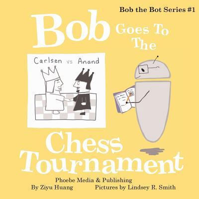 Bob Goes To The Chess Tournament 1732498709 Book Cover