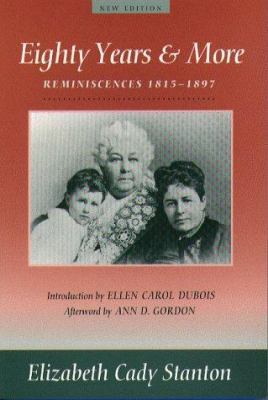 Eighty Years and More: Reminiscences 1815-1897 1555531377 Book Cover