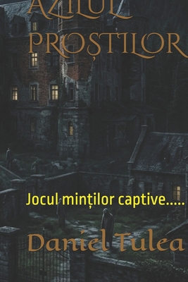 Azilul ProȘtilor: Jocul minților capt... [Romansh] B0GQSZSD7W Book Cover
