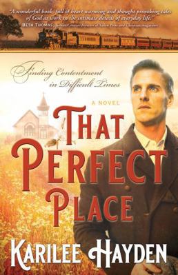 That Perfect Place: Finding Contentment in Diff... 0999644238 Book Cover