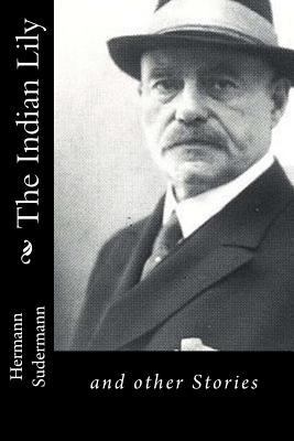 The Indian Lily: and other Stories 1537750852 Book Cover