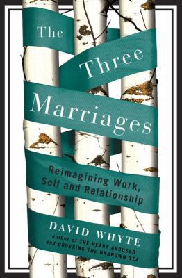 The Three Marriages: Reimagining Work, Self and... 1594488606 Book Cover