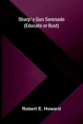 Sharp's Gun Serenade (Educate or Bust) 9377784638 Book Cover