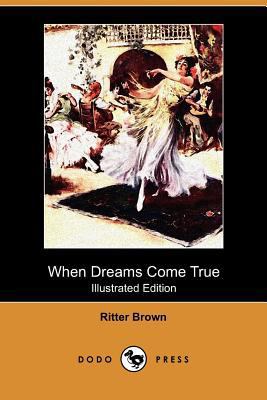 When Dreams Come True (Illustrated Edition) (Do... 1409982750 Book Cover