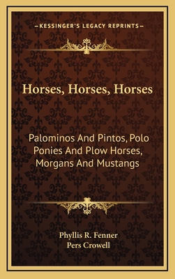 Horses, Horses, Horses: Palominos And Pintos, P... 1164497324 Book Cover