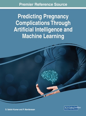 Predicting Pregnancy Complications Through Arti... 1668489740 Book Cover