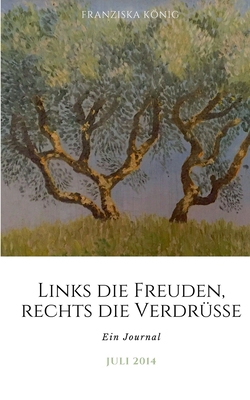 Links die Freuden, rechts die Verdrüsse: Ein Jo... [German] 3740763256 Book Cover