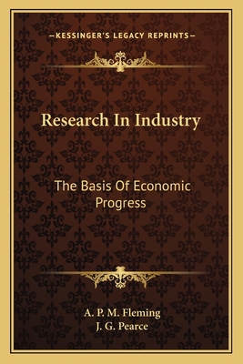 Research In Industry: The Basis Of Economic Pro... 1163715042 Book Cover