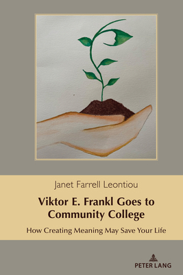 Viktor E. Frankl Goes to Community College: How... 143318625X Book Cover