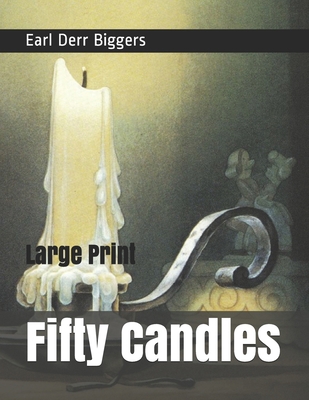 Fifty Candles: Large Print 1693209713 Book Cover