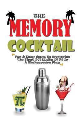 The Memory Cocktail: Fun And Easy Ways To Memor... 1523718595 Book Cover