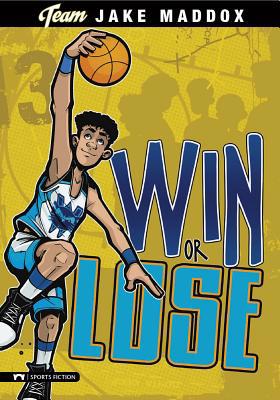 Jake Maddox: Win or Lose 1434222810 Book Cover