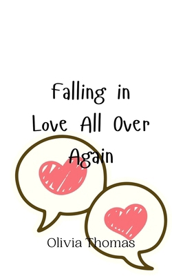 Falling in Love All Over Again 9908012894 Book Cover