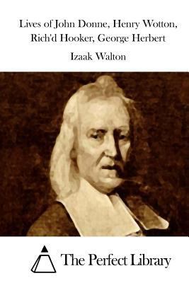 Lives of John Donne, Henry Wotton, Rich'd Hooke... 1514615320 Book Cover