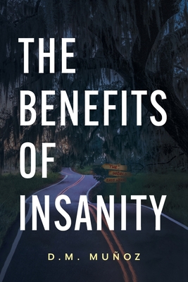 The Benefits of Insanity 103917311X Book Cover