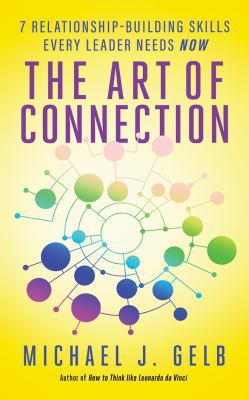 The Art of Connection: 7 Relationship-Building ... 1543656269 Book Cover